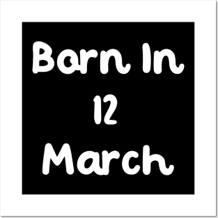 Born In 12 March Posters and Art